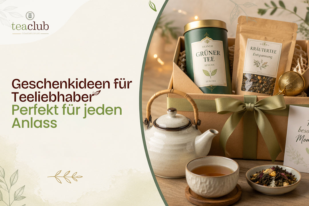 Besondere Geschenke für Teeliebhaber – Stilvolle Ideen zum Verschenken