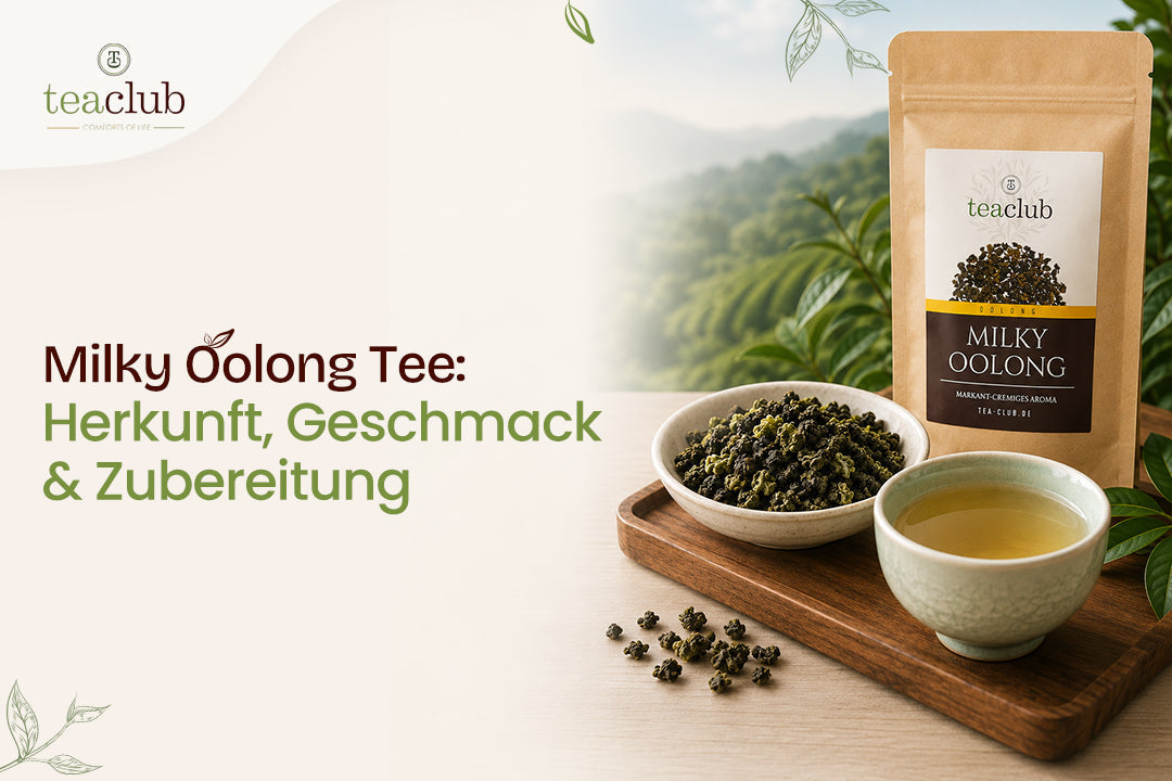 Milky Oolong Herkunft, Geschmack & Zubereitung  TeaClub
